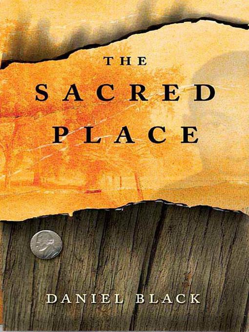 Title details for The Sacred Place by Daniel Black - Wait list
